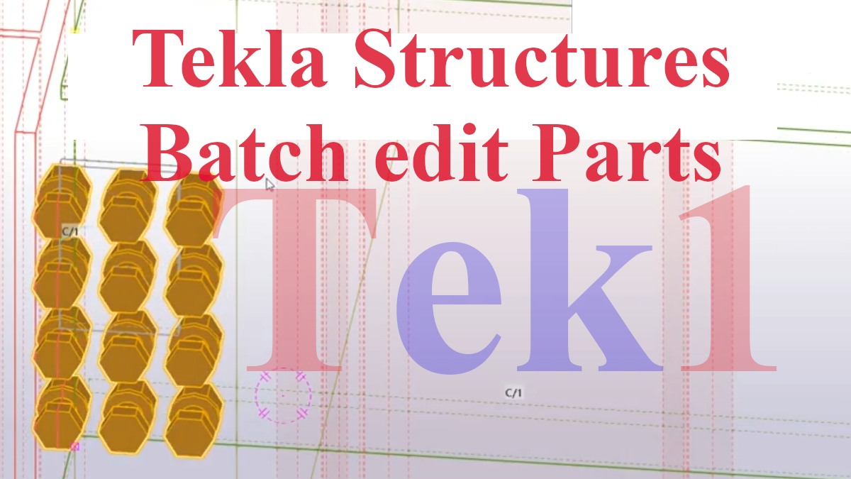 TEKLA API BATCH EDIT PARTS